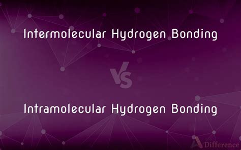 Intermolecular Hydrogen Bonding vs. Intramolecular Hydrogen Bonding ...