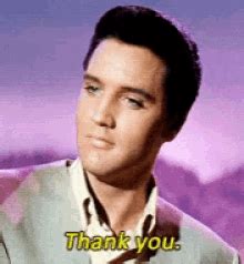 Elvis Thank You Very Much GIFs | Tenor