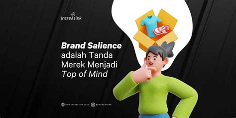 Brand Salience Adalah Tanda Merek Menjadi Top Of Mind