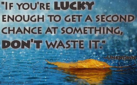 If you’re lucky enough to get a second chance at something, don’t waste ...