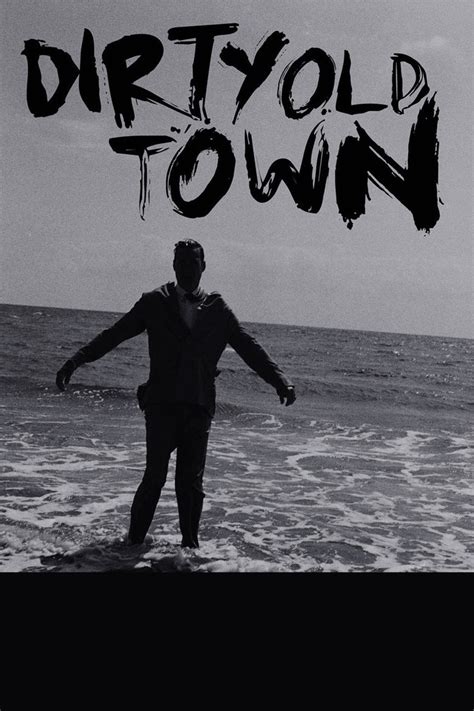 Dirty Old Town | Rotten Tomatoes