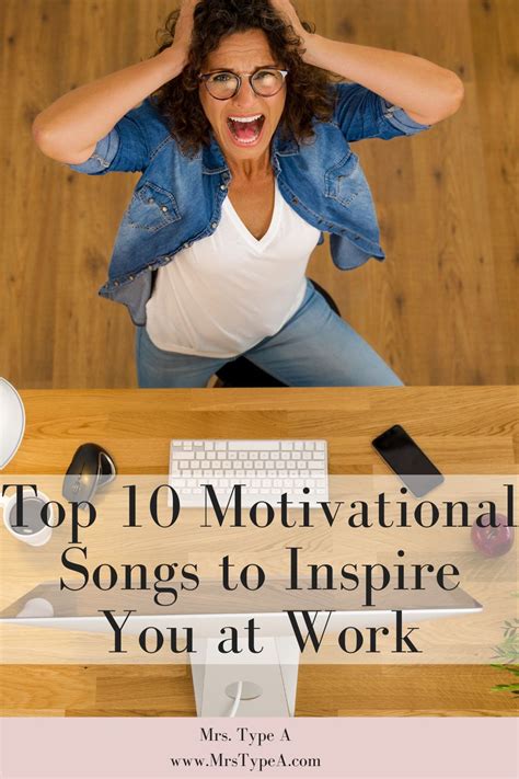 Top 10 Motivational Songs to Inspire You at Work - Mrs Type A ...