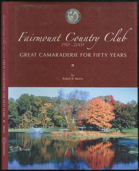 Fairmount Country Club 1958-2008 Great Camaraderie for Fifty Years by ...