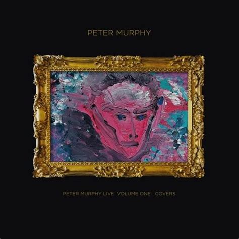 Peter Murphy - Live - Volume One – Covers Lyrics and Tracklist | Genius