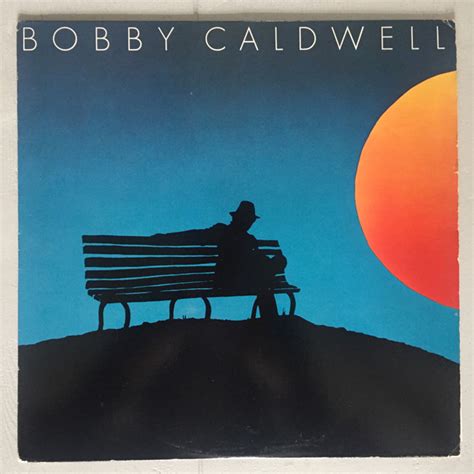 Bobby Caldwell – Bobby Caldwell (1978, Vinyl) - Discogs