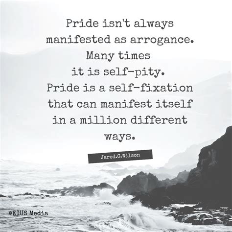 Pride is Self-pity | Pity quotes, Self pity quotes, Self pity