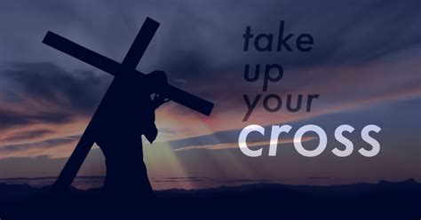 Take Up Your Cross!