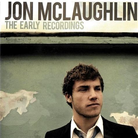 Jon McLaughlin - The Early Recordings Lyrics and Tracklist | Genius