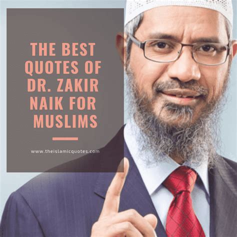 15 Inspirational Zakir Naik Quotes And Sayings With Images