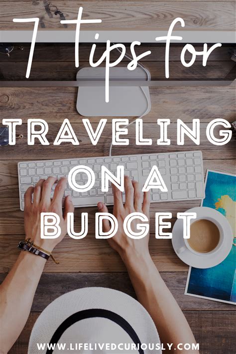 Tips for Traveling on a Budget - Life Lived Curiously in 2020 ...