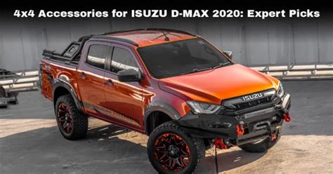 4x4 Accessories for ISUZU D-MAX 2020: Expert Picks - Hamer 4x4