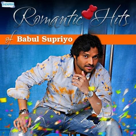 Romantic Hits Of Babul Supriyo Songs Download: Romantic Hits Of Babul ...