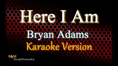 Here I Am - Bryan Adams (Karaoke Version) - YouTube