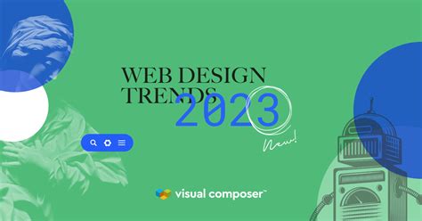 Web Design Trends 2023 - Visual Composer Website Builder