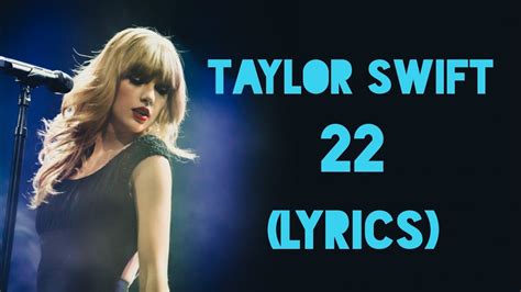 Taylor Swift - 22 (Lyrics) - YouTube