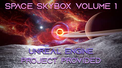 Space Skybox Volume 1 || Unreal Engine Project Included