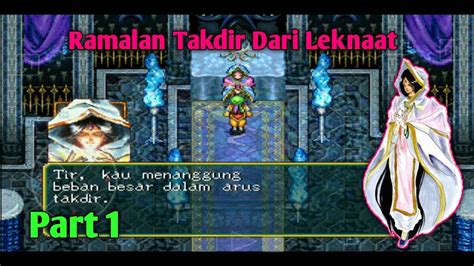 Suikoden 1 Walkthrough Bahasa Indonesia Part 1 - Ramalan Leknaat - YouTube