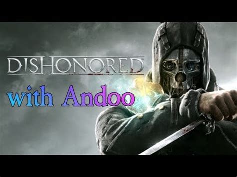 Dishonored lore series‘s : Lore