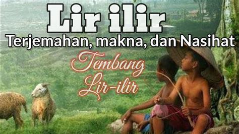 ARTI DAN MAKNA TEMBANG / LAGU LIR ILIR SUNAN KALIJAGA - YouTube