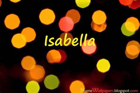 Isabella Name Wallpapers Isabella ~ Name Wallpaper Urdu Name Meaning ...