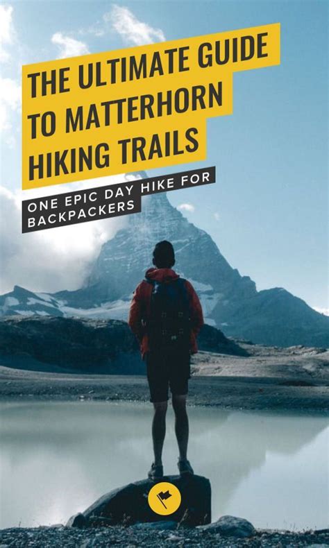 The Ultimate Guide to Matterhorn Hiking Trails | Matterhorn ...