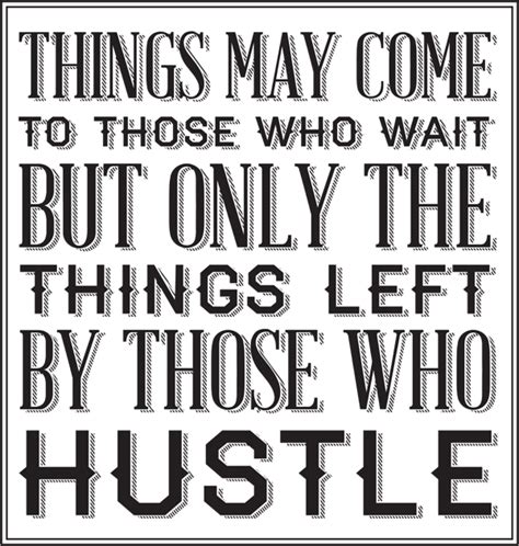 Quotes About Hustling. QuotesGram