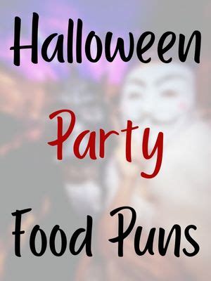 100+ Best Halloween Food Puns Names | Sayings | Cooking | Party 2024 ...