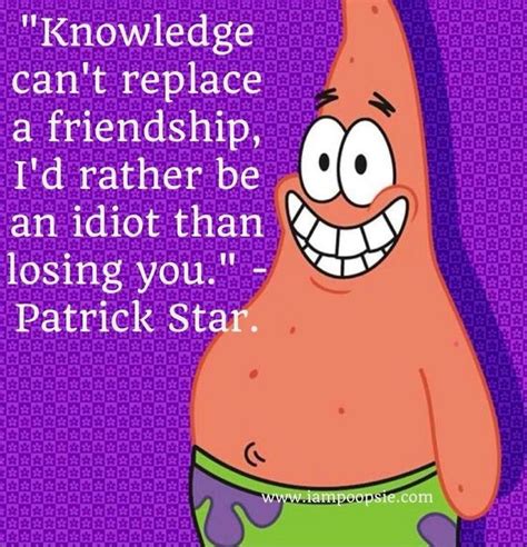 patrick star quotes | Patrick star quotes, Friendship quotes, Wise ...