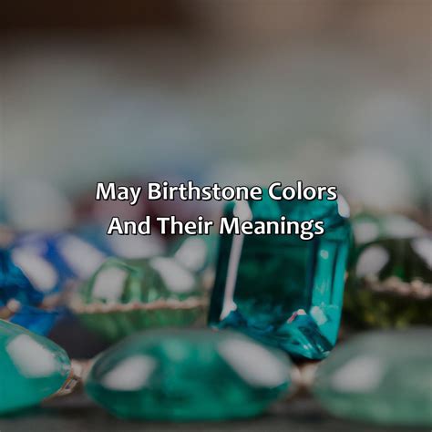 What Color Is May Birthstone - colorscombo.com