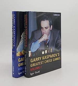 GARRY KASPAROV'S GREATEST CHESS GAMES Volume 1 [&] Volume 2 by STOHL ...