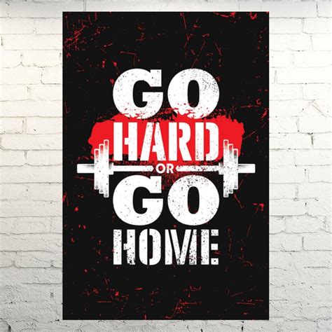 Go Hard or Go Home - Motivational Gym and Fitness Posters - Designed to ...