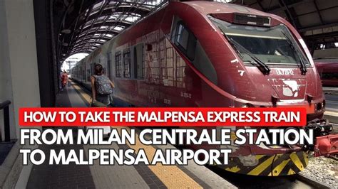 MILAN CENTRALE STATION TO MALPENSA AIRPORT BY MALPENSA EXPRESS - YouTube