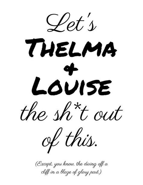 Thelma And Louise Quotes - ShortQuotes.cc