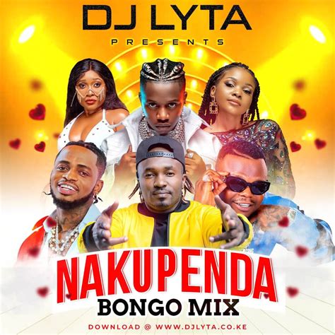 Dj Lyta - Nakupenda Bongo Mix 2022 Download Mp3 - DJ LYTA