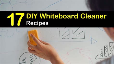 17 Fast & Easy Whiteboard Cleaner Recipes