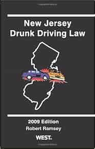 New Jersey Drunk Driving Law, 2009 ed.: Robert Ramsey: 9780314906540 ...