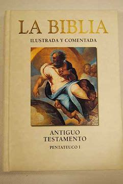 Libro La Biblia. Antiguo Testamento, 1. Pentateuco: I: Génesis, Éxodo ...