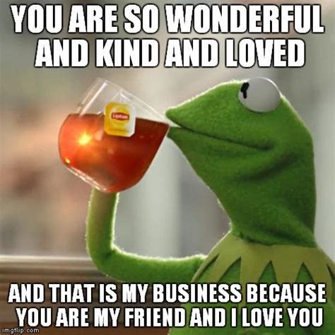 Kermit sharing his thoughts | Wholesome Memes | Know Your Meme