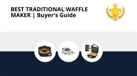 TOP 8 Best Traditional Waffle Maker on the Market in 2022