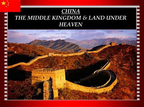 PPT - CHINA THE MIDDLE KINGDOM & LAND UNDER HEAVEN PowerPoint ...