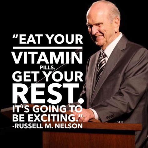 President Nelson Quotes Take Your Vitamins - ShortQuotes.cc