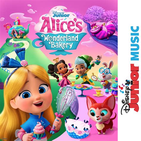 ‎Альбом «Disney Junior Music: Alice's Wonderland Bakery» (Alice's ...