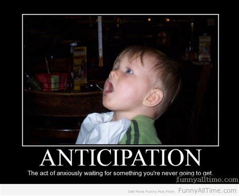 Funny Anticipation Quotes. QuotesGram