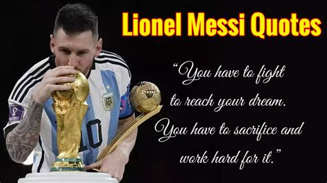 21 Inspirational Lionel Messi Quotes To Reach Your Dreams