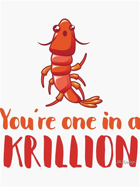 "You're One In A Krillion" Sticker for Sale by UllUDesign | Redbubble