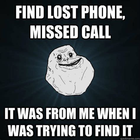 Find lost phone, missed call It was from me when i was trying to find ...