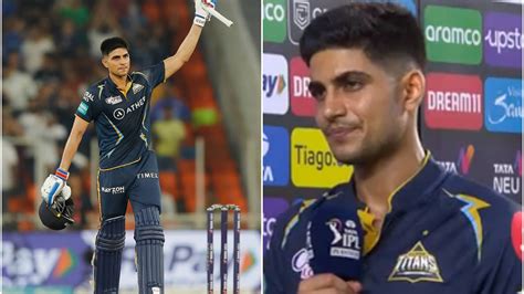 IPL 2023: “Probably my best innings so far in IPL,” says Shubman Gill ...