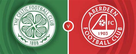 Celtic vs. Aberdeen Watch live, Predictions