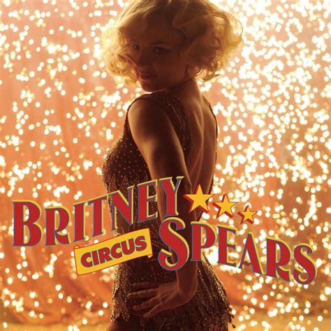 Britney Spears - Circus - EP Lyrics and Tracklist | Genius