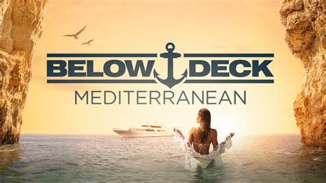 Watch Or Stream Below Deck Mediterranean